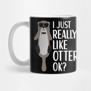 I Just Really Like Otters Otter Lover Mug